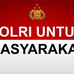 POLRI UNTUK MASYARAKAT